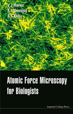 Atomic Force Microscopy for Biologists 1860941990 Book Cover