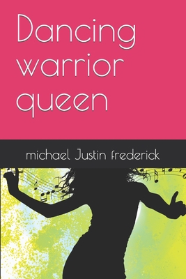 Dancing warrior queen            Book Cover