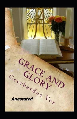 Grace and Glory annotated B08W4Q9FBW Book Cover