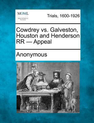 Cowdrey vs. Galveston, Houston and Henderson RR... 1275485731 Book Cover
