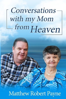 Conversations with my Mom from Heaven 1648302327 Book Cover