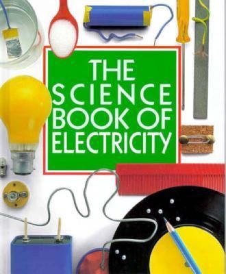 The Science Book of Electricity 0152005838 Book Cover