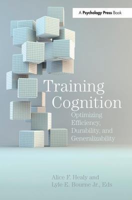 Training Cognition: Optimizing Efficiency, Dura... 1138116998 Book Cover