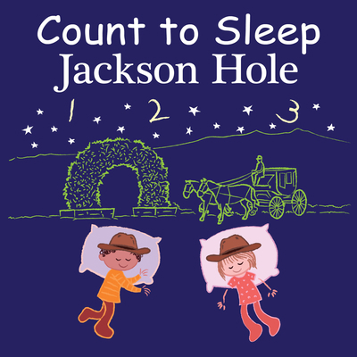 Count to Sleep Jackson Hole 1649070659 Book Cover