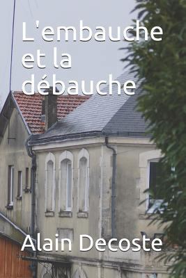 L'Embauche Et La D [French] 1520187777 Book Cover
