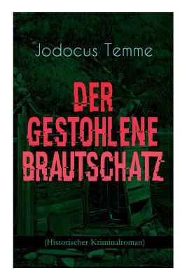 Der gestohlene Brautschatz (Historischer Krimin... [German] 8027311276 Book Cover