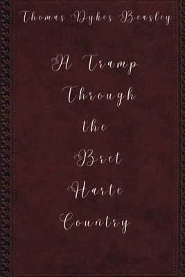A Tramp Through the Bret Harte Country 7316018003 Book Cover