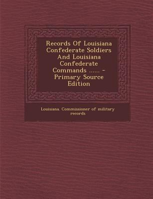 Records of Louisiana Confederate Soldiers and L... 1295778505 Book Cover