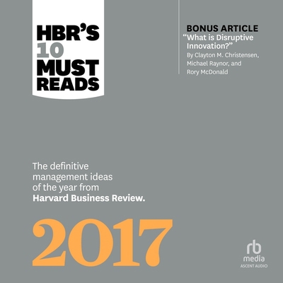 Hbr's 10 Must Reads 2017: The Definitive Manage... B0CW738RF6 Book Cover