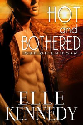 Hot and Bothered (Out of Uniform) 1609287320 Book Cover