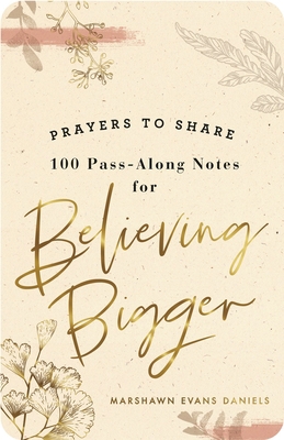 Prayers to Share: Believing Bigger 1648703038 Book Cover