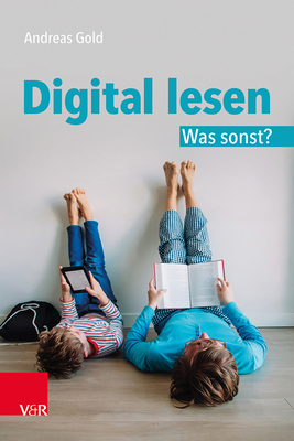 Digital Lesen. Was Sonst? [German] 3525703341 Book Cover