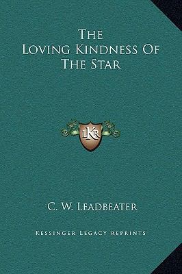 The Loving Kindness of the Star 1169158749 Book Cover