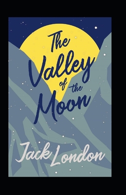 The Valley of the Moon Annotated B096LS4B16 Book Cover