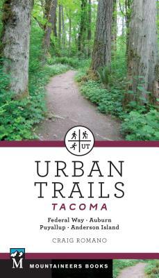 Urban Trails: Tacoma: Federal Way, Auburn, Puya... 1680512250 Book Cover