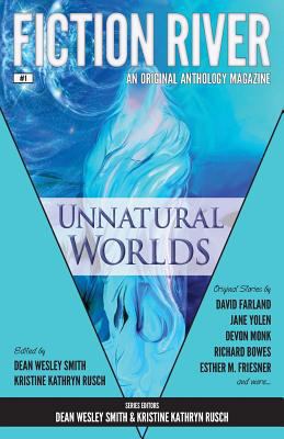 Fiction River: Unnatural Worlds 0615783503 Book Cover