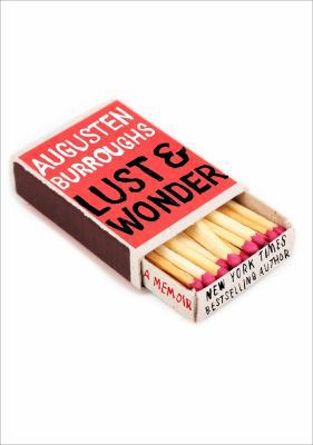 Lust and Wonder: A Memoir 1250101034 Book Cover