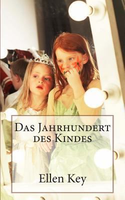 Das Jahrhundert des Kindes [German] 1479124486 Book Cover