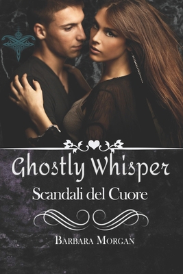 Ghostly Whisper "Scandali del cuore" [Italian] 1915077850 Book Cover