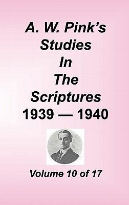 A. W. Pink's Studies in the Scriptures, Volume 10 1589602226 Book Cover