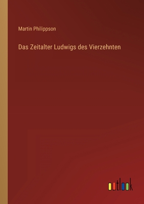 Das Zeitalter Ludwigs des Vierzehnten [German] 3368616560 Book Cover