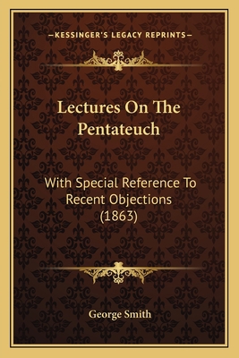 Lectures On The Pentateuch: With Special Refere... 1166981339 Book Cover