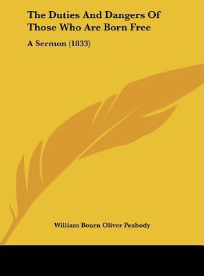 The Duties and Dangers of Those Who Are Born Fr... 1161953116 Book Cover