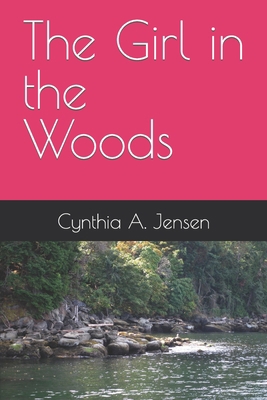 The Girl in the Woods B08FXNLW2D Book Cover