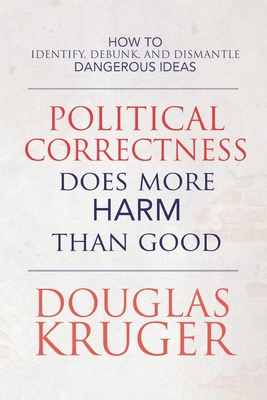 Political Correctness Does More Harm Than Good 164960081X Book Cover