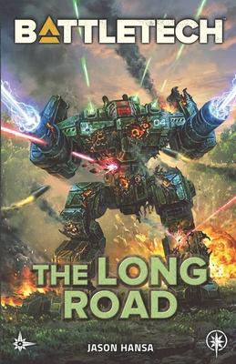 BattleTech: The Long Road 163861265X Book Cover