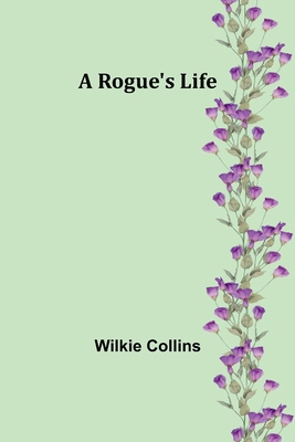 A Rogue's Life 935797881X Book Cover