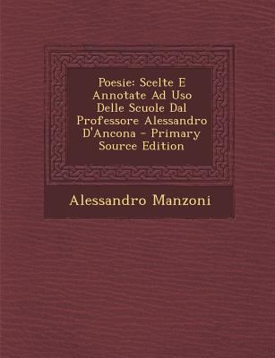 Poesie: Scelte E Annotate Ad Uso Delle Scuole D... [Italian] 1289412383 Book Cover