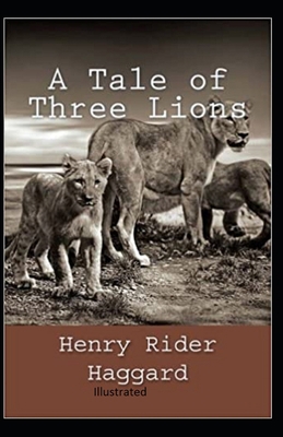Paperback A Tale of Three Lions Illustrated Book