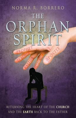 The Orphan Spirit 0989089231 Book Cover