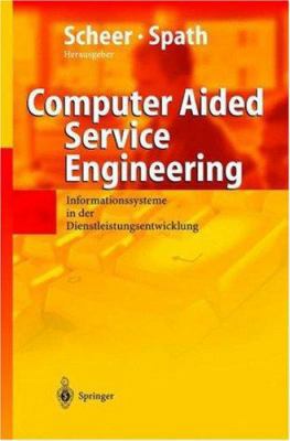 Computer Aided Service Engineering: Information... [German] 3540208887 Book Cover