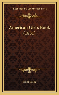 American Girl's Book (1831) 1166530205 Book Cover