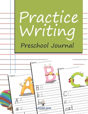 Practice Writing: Preschool Journal B0DVGB7NJ5 Book Cover