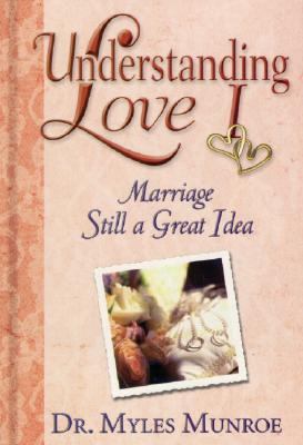 Marriage, Still a Great Idea 0768421543 Book Cover