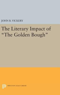 The Literary Impact of the Golden Bough 0691646082 Book Cover