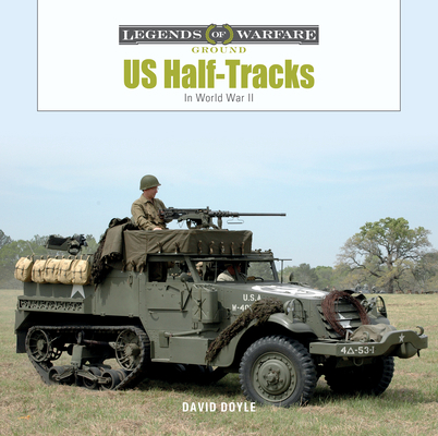 Us Half-Tracks: In World War II 0764364898 Book Cover