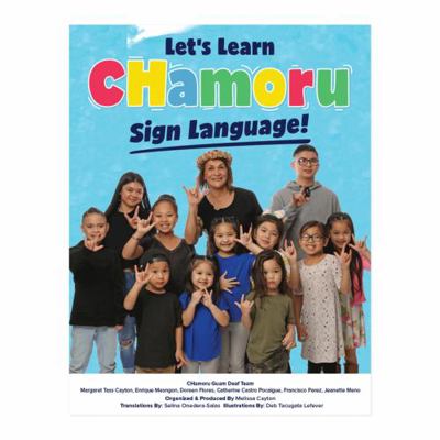 Paperback Lets Learn CHamoru Sign Language (a Sequel to Margarita, the Girl Who Couldn't Hear) Book