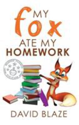My Fox Ate My Homework 1732591466 Book Cover