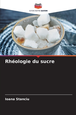 Rhéologie du sucre [French] 6207610075 Book Cover