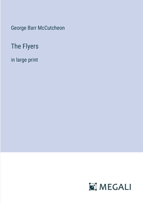 The Flyers: in large print 3387046480 Book Cover