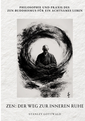 Zen: Der Weg zur inneren Ruhe: Philosophie und ... [German] 3384370910 Book Cover