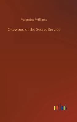 Okewood of the Secret Service 3732660621 Book Cover