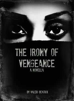 The Irony of Vengeance