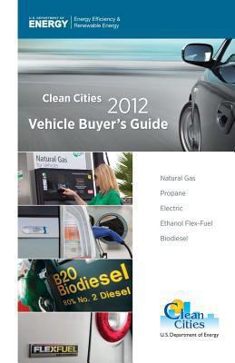 2012 Clean Cities Vehicle Buyers Guide 1484108574 Book Cover