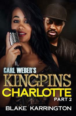 Carl Weber's Kingpins: Charlotte 2 1645566498 Book Cover