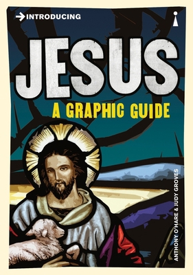 Introducing Jesus: A Graphic Guide 1848314094 Book Cover